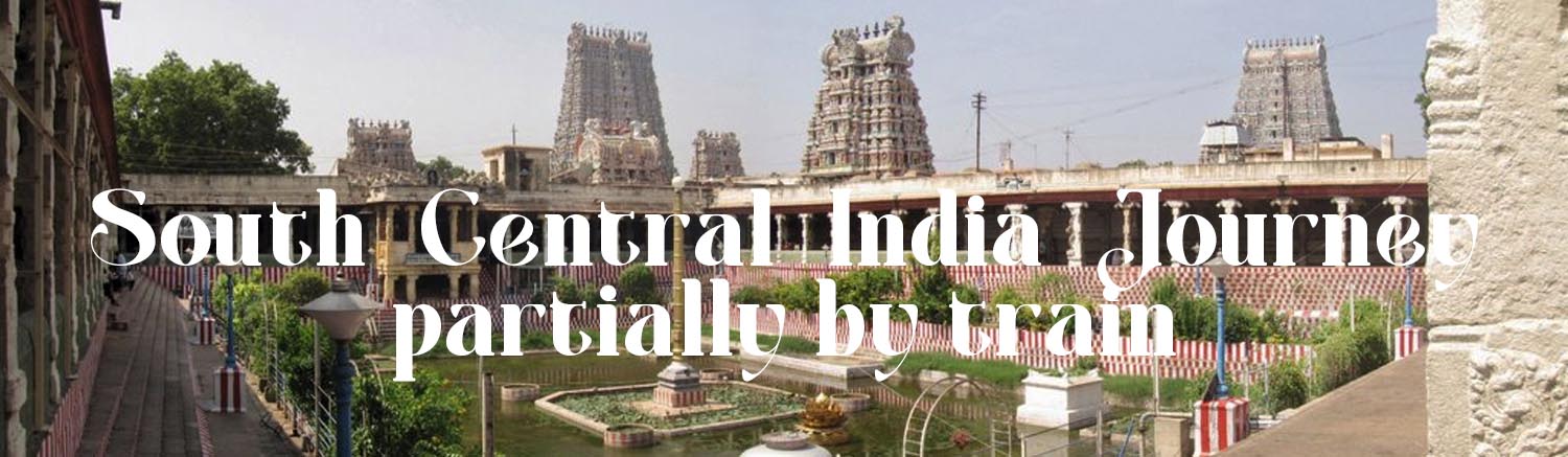South Central India Journey Partially by Train Tour